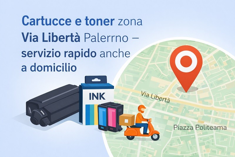 Cartucce e toner zona Via Libertà Palermo – servizio rapido anche a domicilio