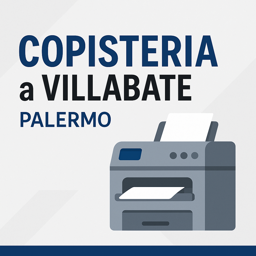 Copisteria a Villabate – Stampe, Fotocopie e Servizi Professionali di Alta Qualità
